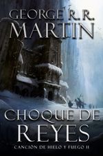 CANCION-DE-HIELO-Y-FUEGO-2---CHOQUE-DE-REYES