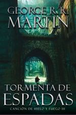 CANCION-DE-HIELO-Y-FUEGO-3---TORMENTA-DE-ESPADAS