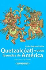 QUETZALCOATL-Y-OTRAS-LEYENDAS-DE-AMERICA