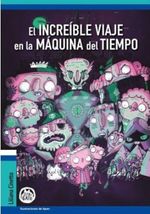 EL-INCREIBLE-VIAJE-EN-LA-MAQUINA-DEL-TIEMPO