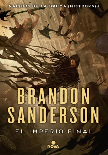 EL IMPERIO FINAL (NACIDOS DE LA BRUMA MISTBORN 1)