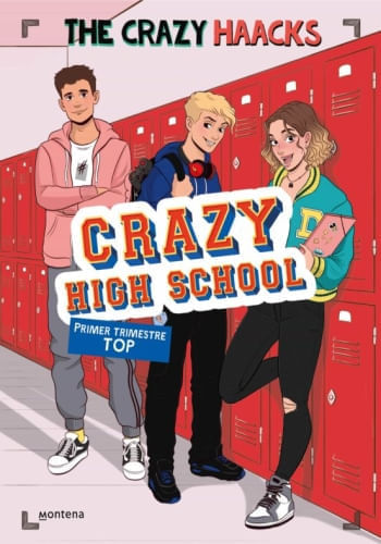 THE CRAZY HAACKS. CRAZY HIGH SCHOOL 1. PRIMER TRIMESTRE TOP