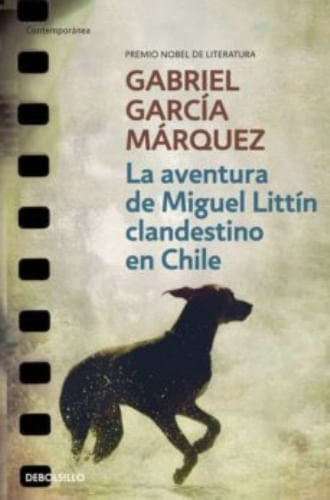 LA AVENTURA DE MIGUEL LITTIN CLANDESTINO EN CHILE