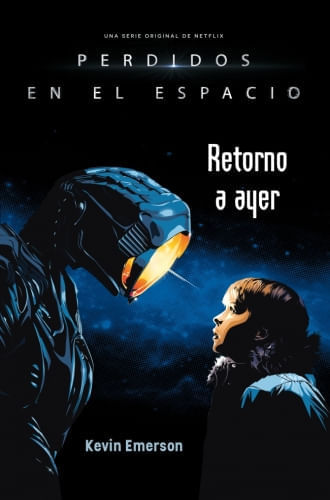 PERDIDOS EN EL ESPACIO. RETORNO A AYER
