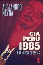 CIA-PERU-1985.-UNA-NOVELA-DE-ESPIAS