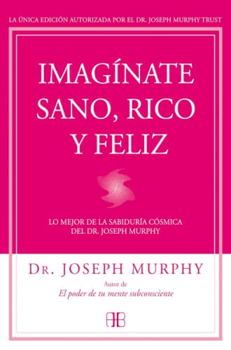 IMAGINATE SANO, RICO Y FELIZ