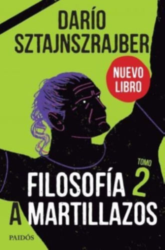 FILOSOFÍA A MARTILLAZOS. TOMO 2