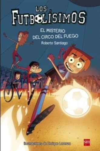 FUTBOLÍSIMOS 08: EL MISTERIO DEL CIRCO DEL FUEGO