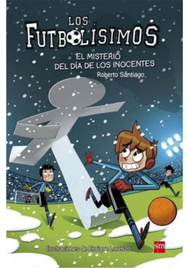 FUTBOLISIMOS-11--EL-MISTERIO-DEL-DIA-DE-LOS-INOCENTES