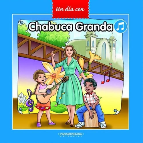 UN DIA CON CHABUCA GRANDA