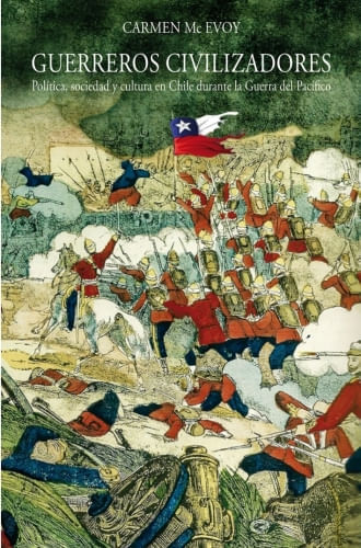 GUERREROS CIVILIZADORES: POLÍTICA SOCIEDAD Y CULTURA