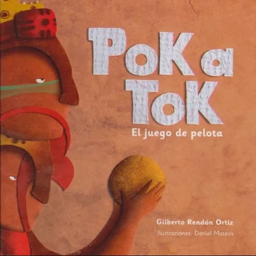 POK A TOK - EL JUEGO DE PELOTA
