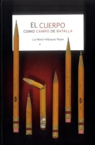 EL CUERPO COMO CAMPO DE BATALLA