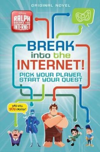 RALPH BREAKS THE INTERNET: BREAK INTO THE INTERNET!
