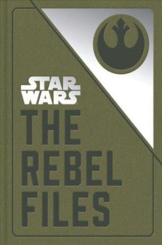 STAR WARS: THE REBEL FILES