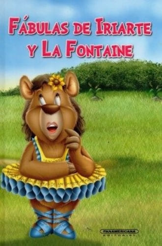 FABULAS DE IRIARTE Y LA FONTAINE- CUENTOS Y RELATOS