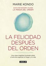 LA-FELICIDAD-DESPUES-DEL-ORDEN