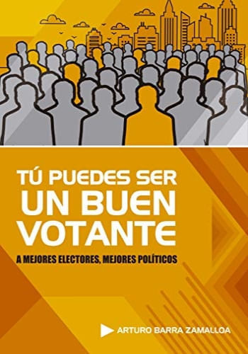 TU PUEDES SER UN BUEN VOTANTE