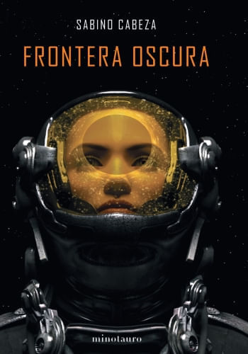 FRONTERA OSCURA (PREMIO MINOTAURO 2020)