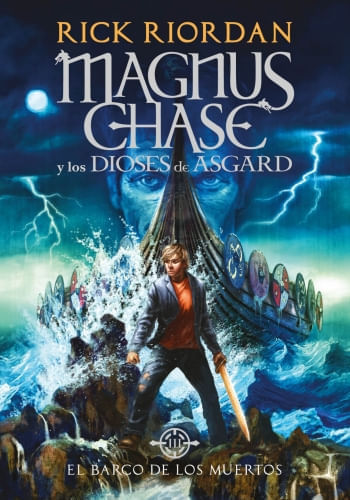 MAGNUS CHASE Y LOS DIOSES DE ASGARD 3 - EL BARCO DE LOS MUERTOS