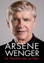 ARSENE-WENGER.-LA-FILOSOFIA-DE-UN-LIDER