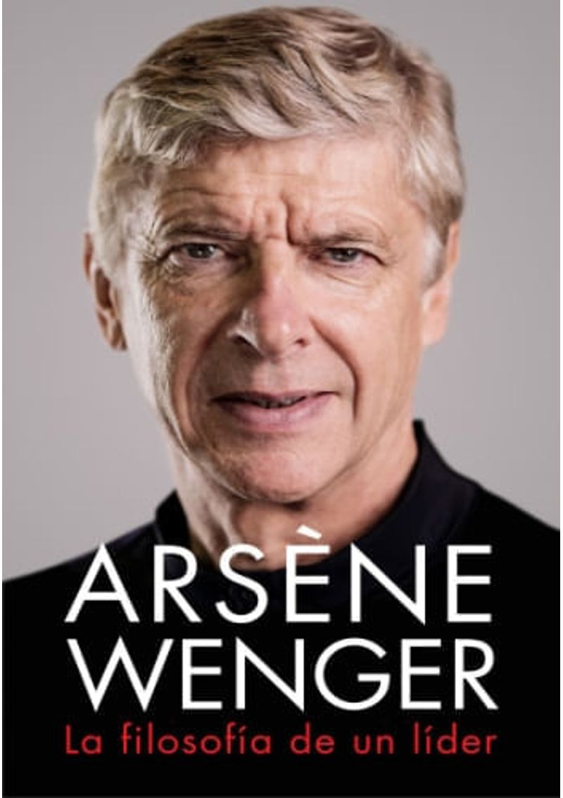 ARSENE-WENGER.-LA-FILOSOFIA-DE-UN-LIDER