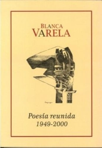 POESIA REUNIDA 1949 - 2000 - BLANCA VARELA