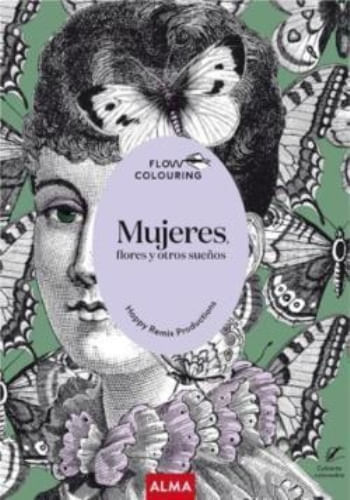 MUJERES, FLORES Y OTROS SUEÑOS