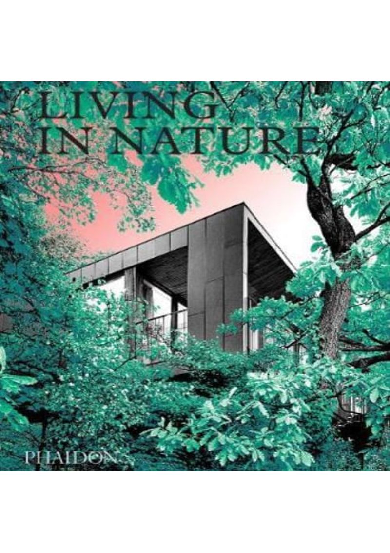 LIVING-IN-NATURE---CONTEMPORARY-HOUSES-IN-THE-NATURAL-WORLD