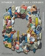 VITAMIN-C---CLAY-AND-CERAMIC-IN-CONTEMPORARY-ART
