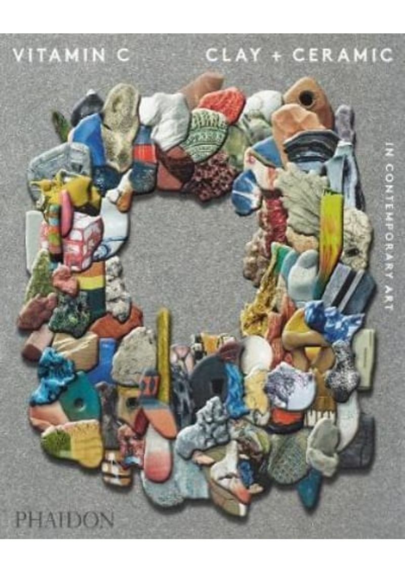 VITAMIN-C---CLAY-AND-CERAMIC-IN-CONTEMPORARY-ART