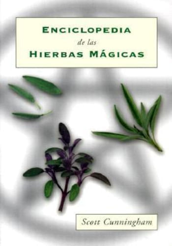 ENCICLOPEDIA DE LAS HIERBAS MÁGICAS