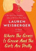 WHERE-THE-GRASS-IS-GREEN-AND-THE-GIRLS-ARE-PRETTY