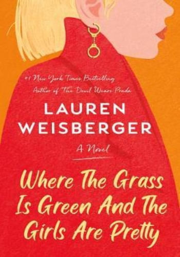 WHERE THE GRASS IS GREEN AND THE GIRLS ARE PRETTY