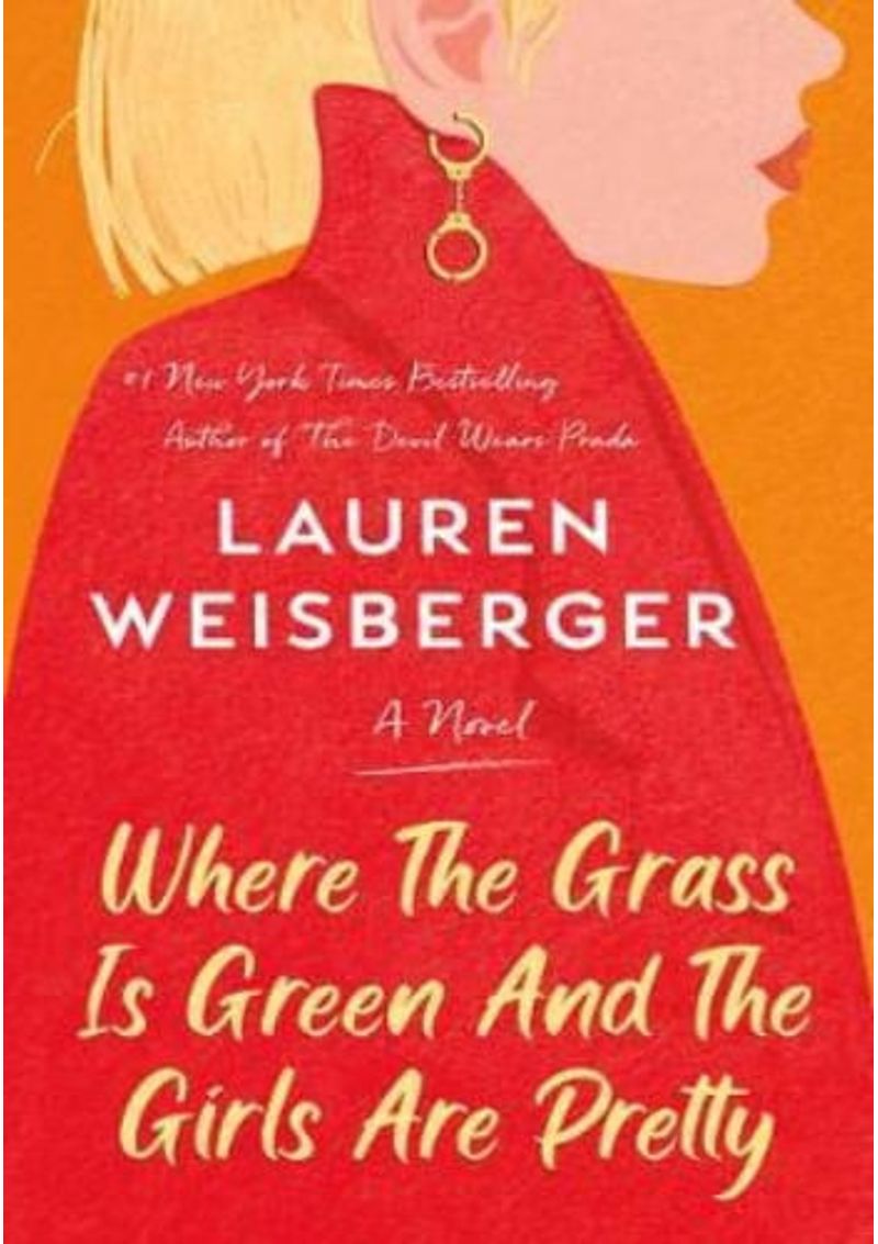 WHERE-THE-GRASS-IS-GREEN-AND-THE-GIRLS-ARE-PRETTY