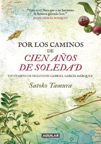 POR LOS CAMINOS DE 100 AÑOS DE SOLEDAD