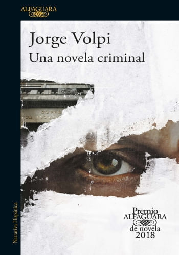 UNA NOVELA CRIMINAL (PREMIO ALFAGUARA 2018)