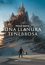 UNA-LLANURA-TENEBROSA--MORTAL-ENGINES-4-