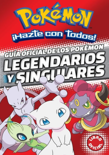 GUÍA OFICIAL DE LOS POKÉMON LEGENDARIOS Y SINGULARES