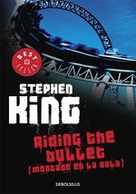 RIDING-THE-BULLET--MONTADO-EN-LA-BALA-