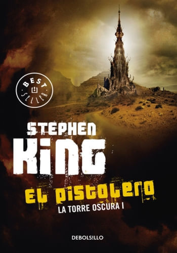 LA TORRE OSCURA 1. EL NACIMIENTO DEL PISTOLERO