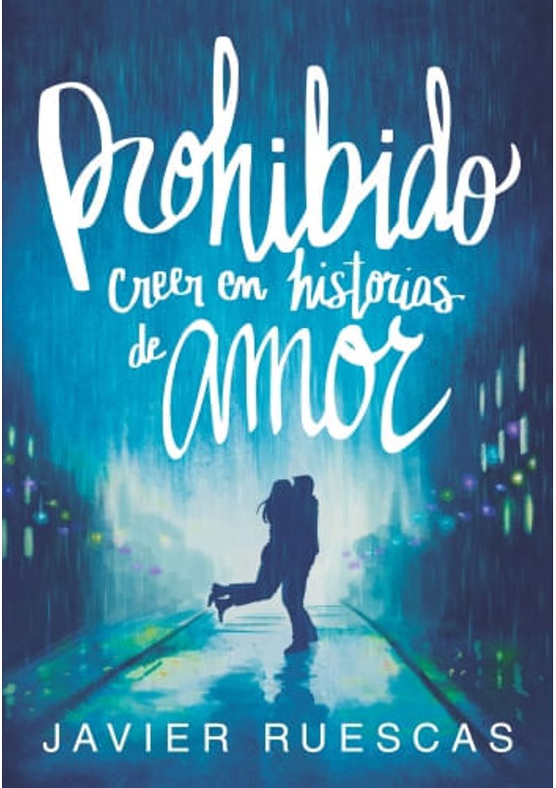PROHIBIDO-CREER-EN-HISTORIAS-DE-AMOR