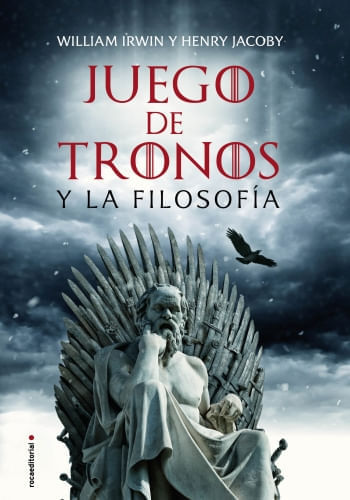 JUEGO DE TRONOS Y LA FILOSOFÍA