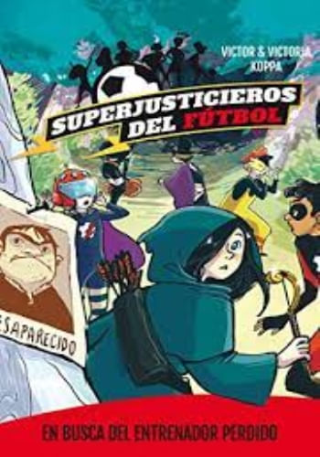 SUPERJUSTICEROS DEL FUTBOL 3.EN BUSCA DEL ENTRENADOR