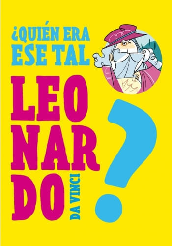 QUIEN ERA ESE TAL LEONARDO DA VINCI