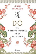 DO.-EL-CAMINO-JAPONES-DE-LA-FELICIDAD