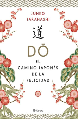 DO. EL CAMINO JAPONES DE LA FELICIDAD