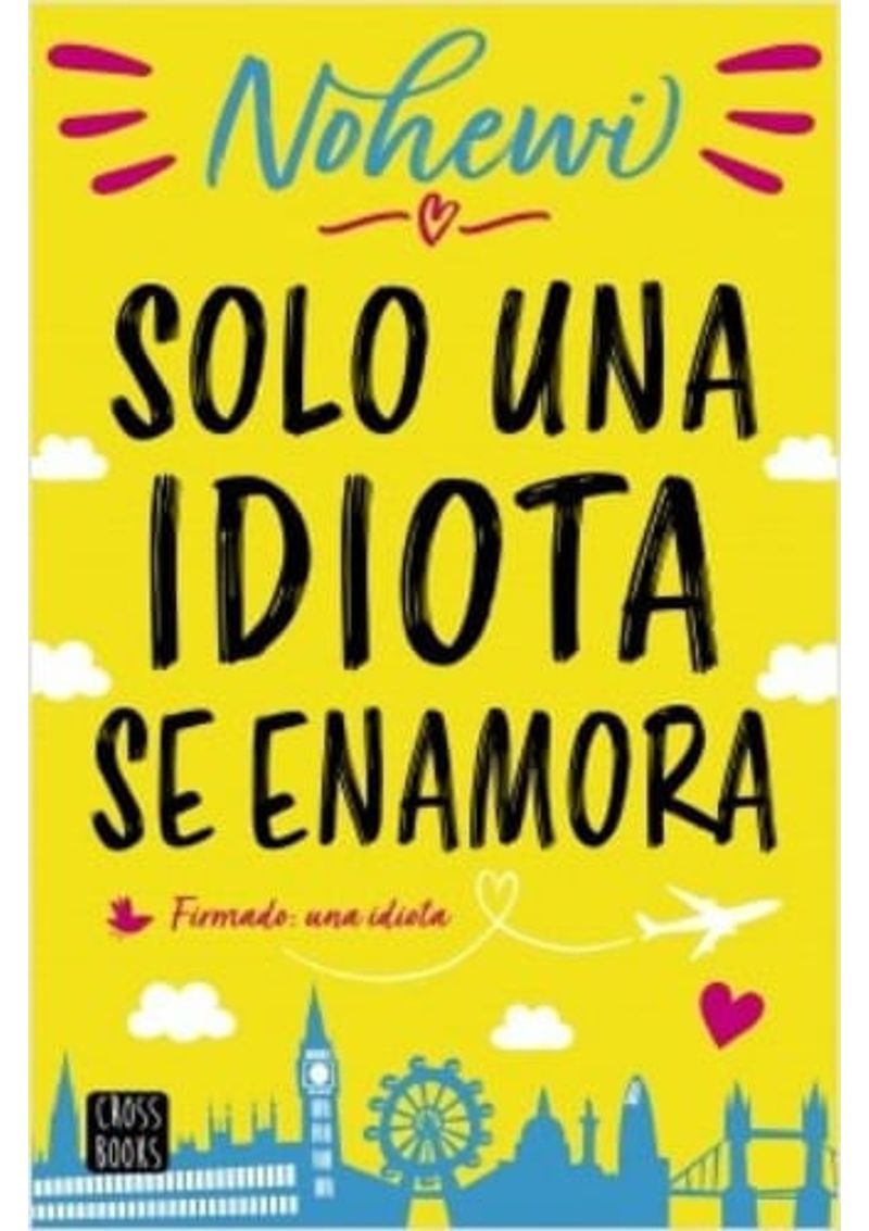 SOLO-UNA-IDIOTA-SE-ENAMORA