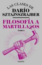 FILOSOFIA-A-MARTILLAZOS.-TOMO1