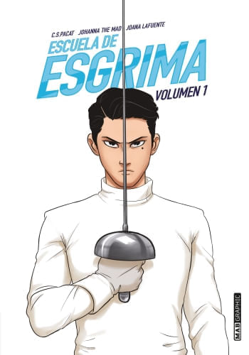 ESCUELA DE ESCRIMA. VOLUMEN 1